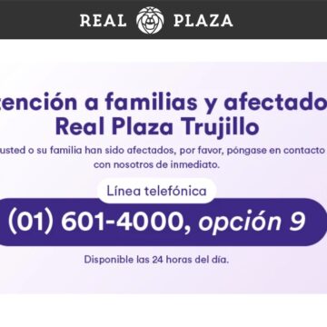 Real Plaza implementa una página web con información para los afectados en Real Plaza Trujillo